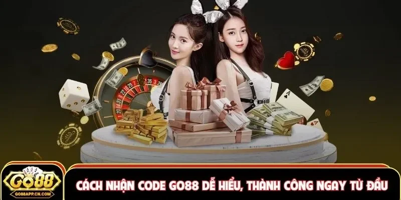 Cách nhận code GO88