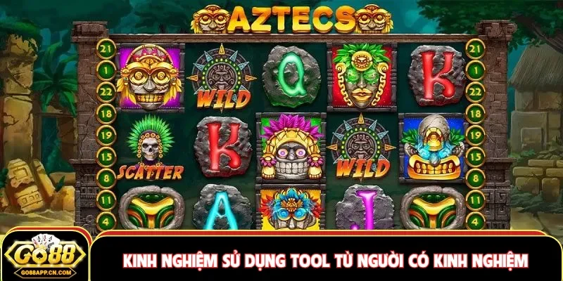 Kinh nghiệm sử dụng tool từ người có kinh nghiệm